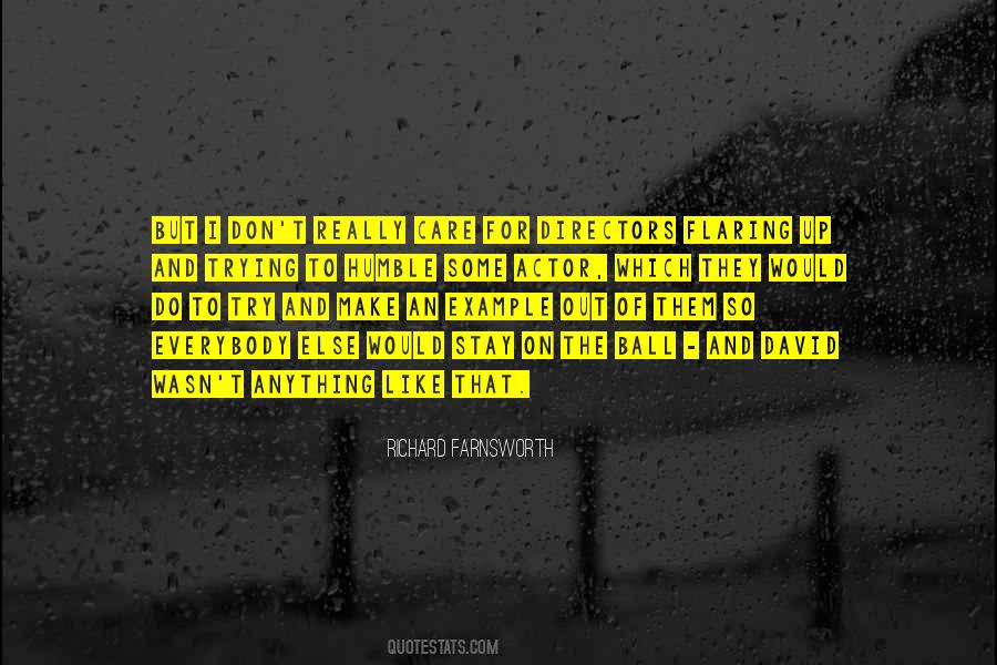 Richard Farnsworth Quotes #1289447