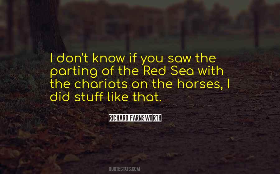 Richard Farnsworth Quotes #348737