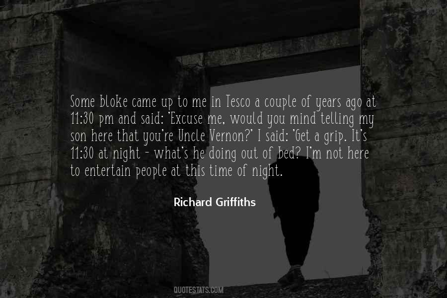 Richard Griffiths Quotes #710213