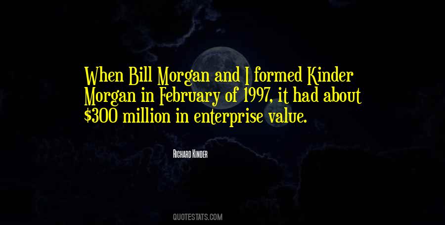 Richard Kinder Quotes #832749