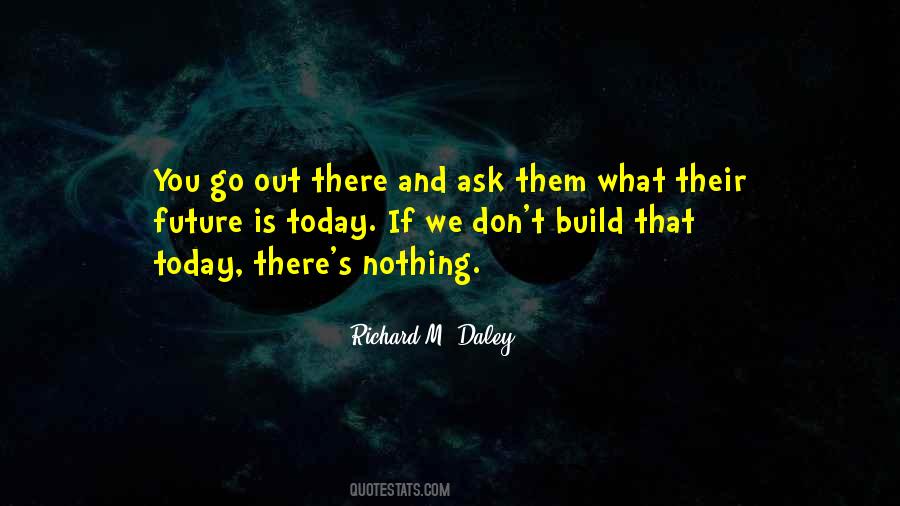 Richard M Daley Quotes #605439