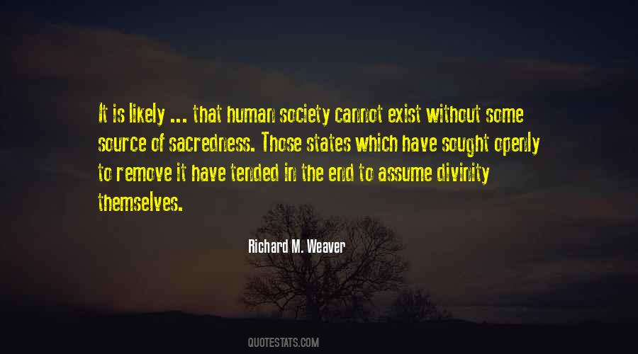 Richard M Weaver Quotes #1098153