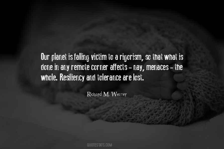 Richard M Weaver Quotes #114198