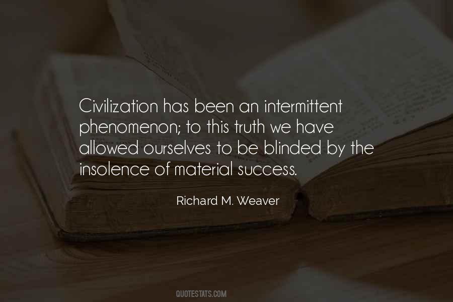 Richard M Weaver Quotes #1193524