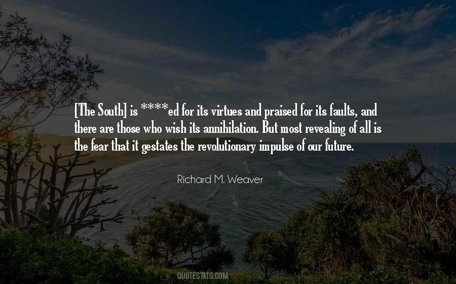 Richard M Weaver Quotes #740516