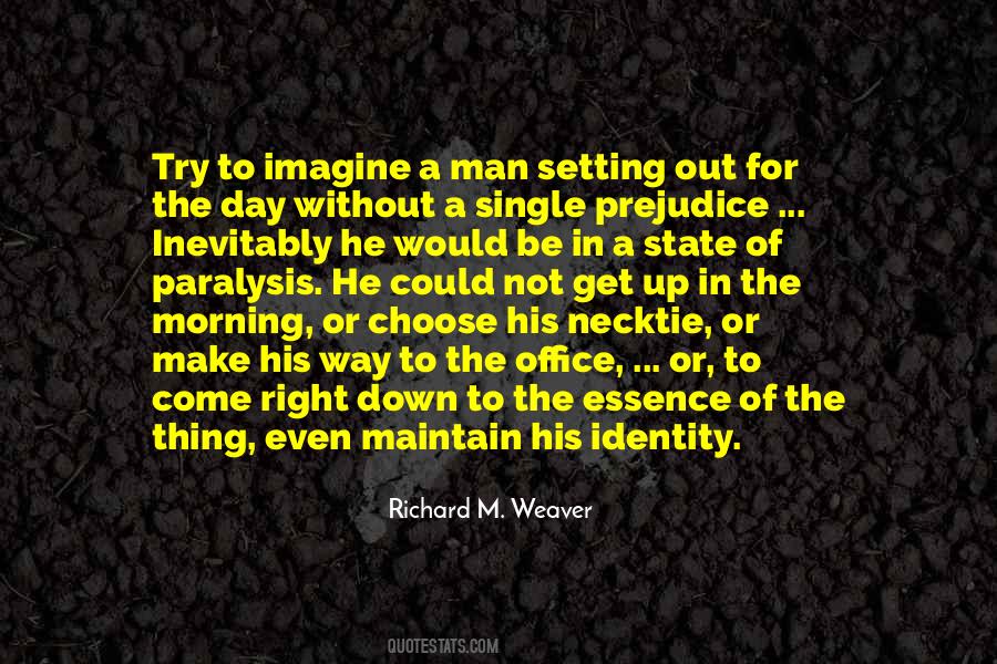 Richard M Weaver Quotes #831243