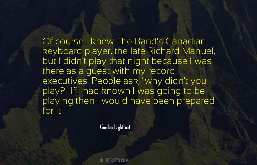Richard Manuel Quotes #1601309