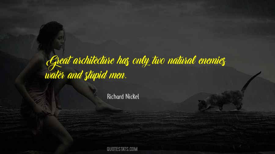 Richard Nickel Quotes #109641