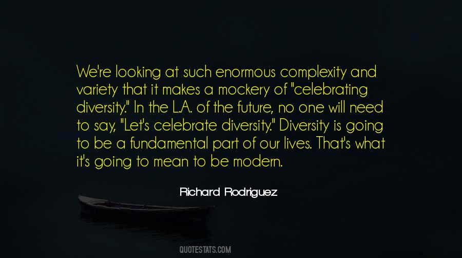 Richard Rodriguez Quotes #1300120