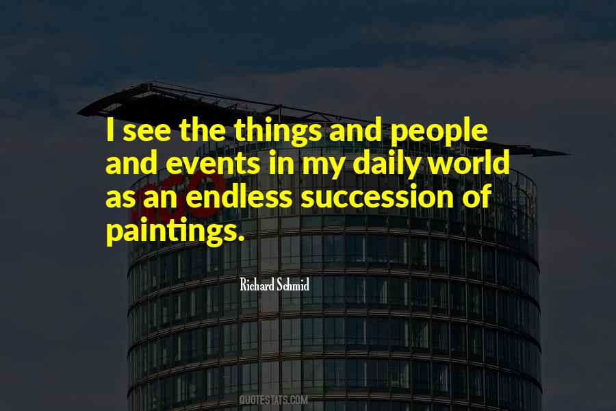 Richard Schmid Quotes #1490463