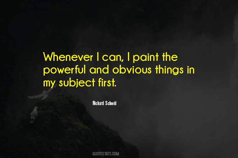 Richard Schmid Quotes #1839087