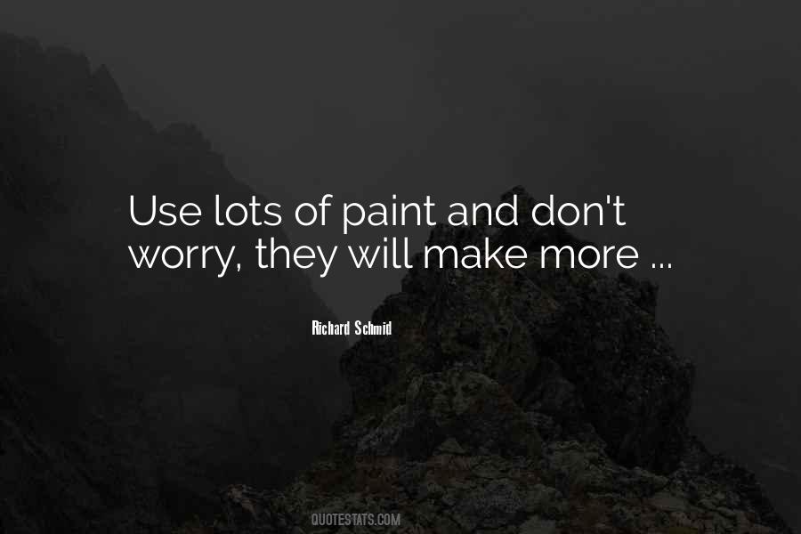 Richard Schmid Quotes #207716