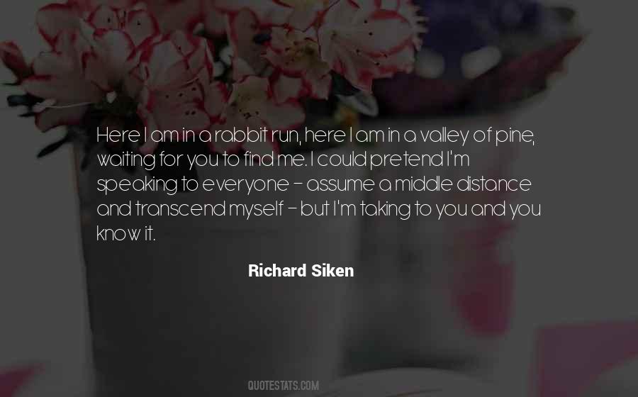 Richard Siken Quotes #279575