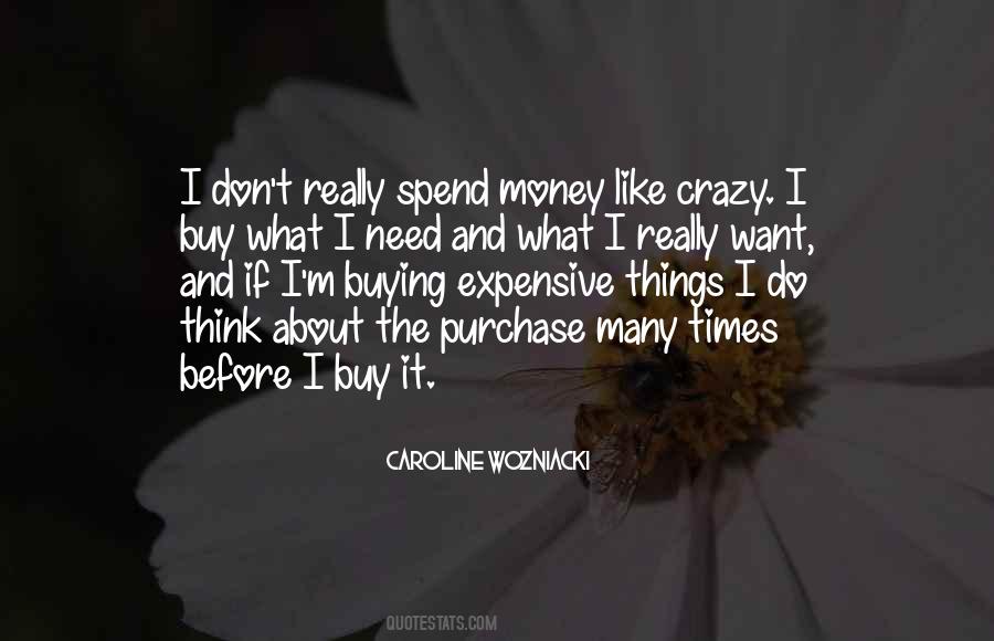 Quotes About Buying Expensive Things #1142825