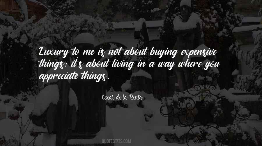 Quotes About Buying Expensive Things #1793511