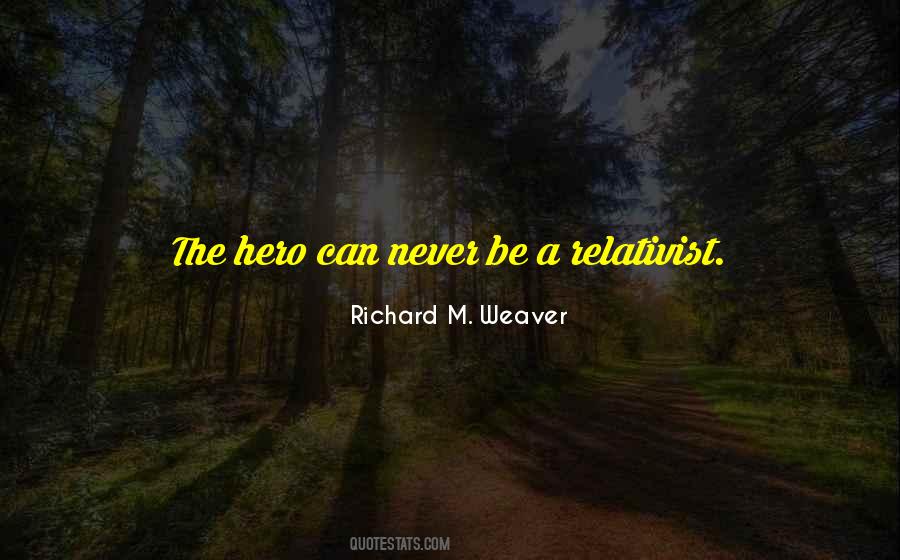 Richard Weaver Quotes #1636034