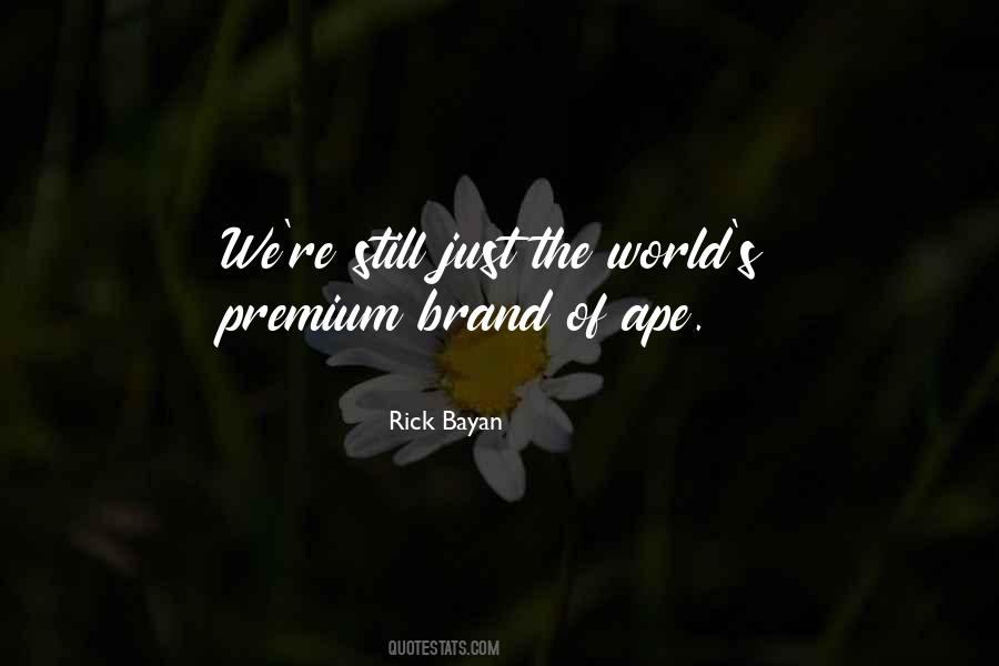 Rick Bayan Quotes #767742