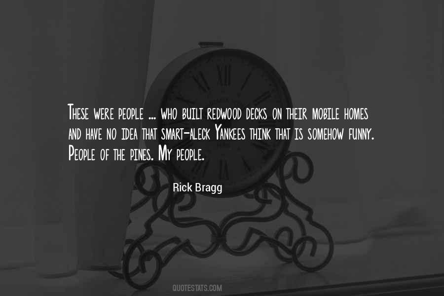 Rick Bragg Quotes #1157508