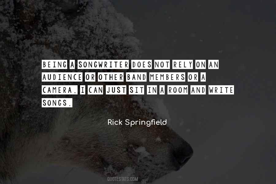 Rick Springfield Quotes #1260118