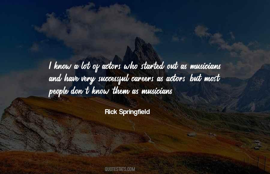 Rick Springfield Quotes #1286080