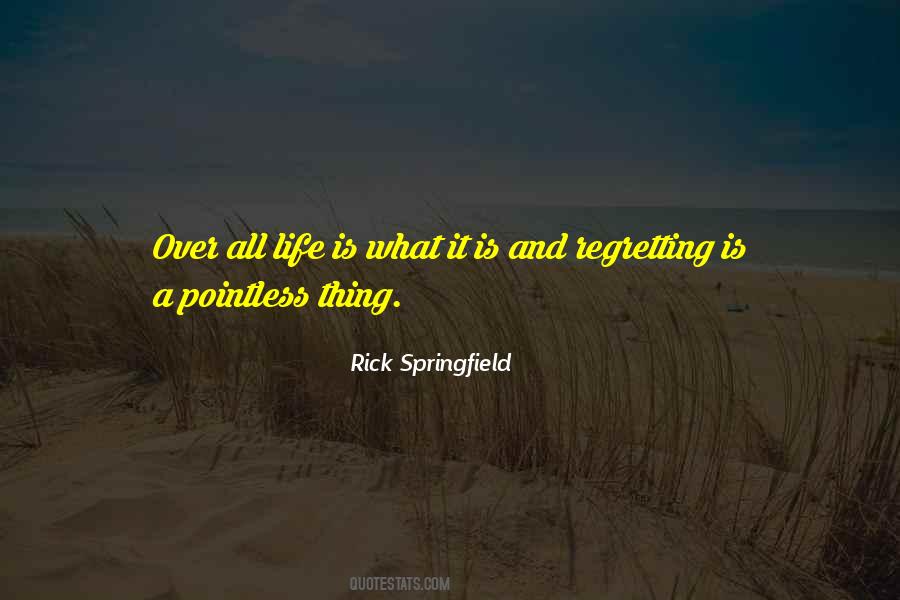Rick Springfield Quotes #1552049