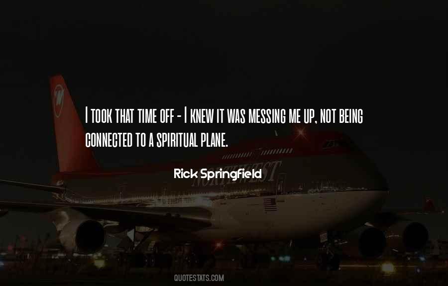 Rick Springfield Quotes #572044