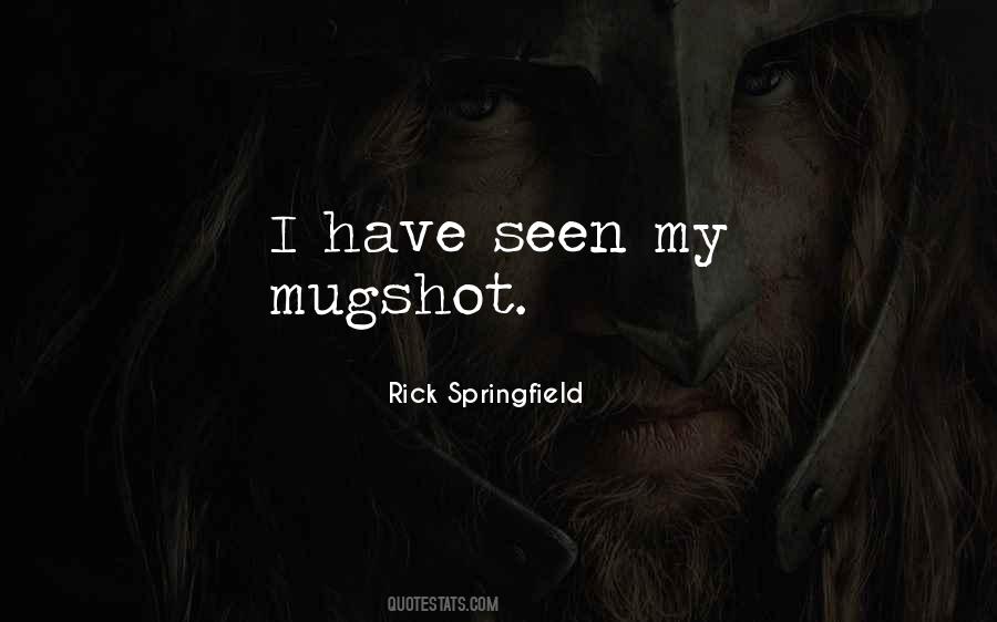 Rick Springfield Quotes #883214