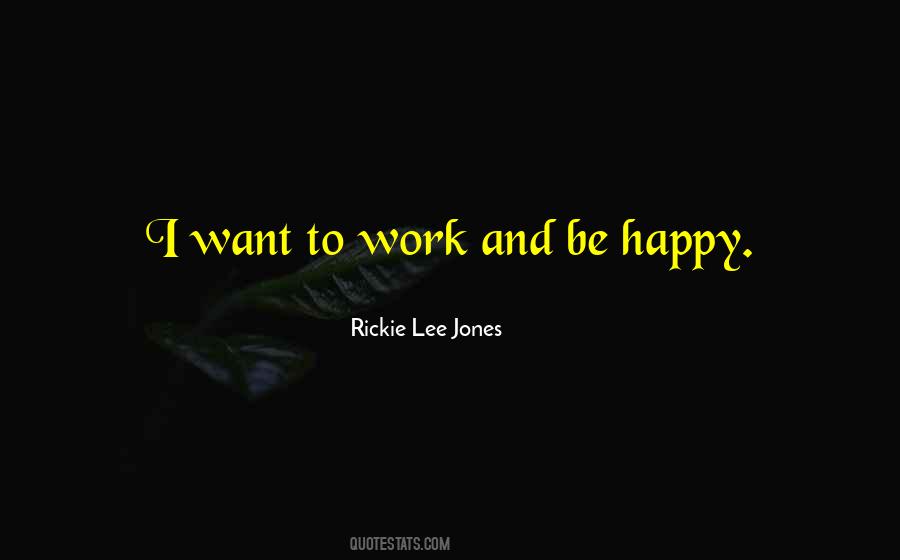 Rickie Lee Jones Quotes #1009111