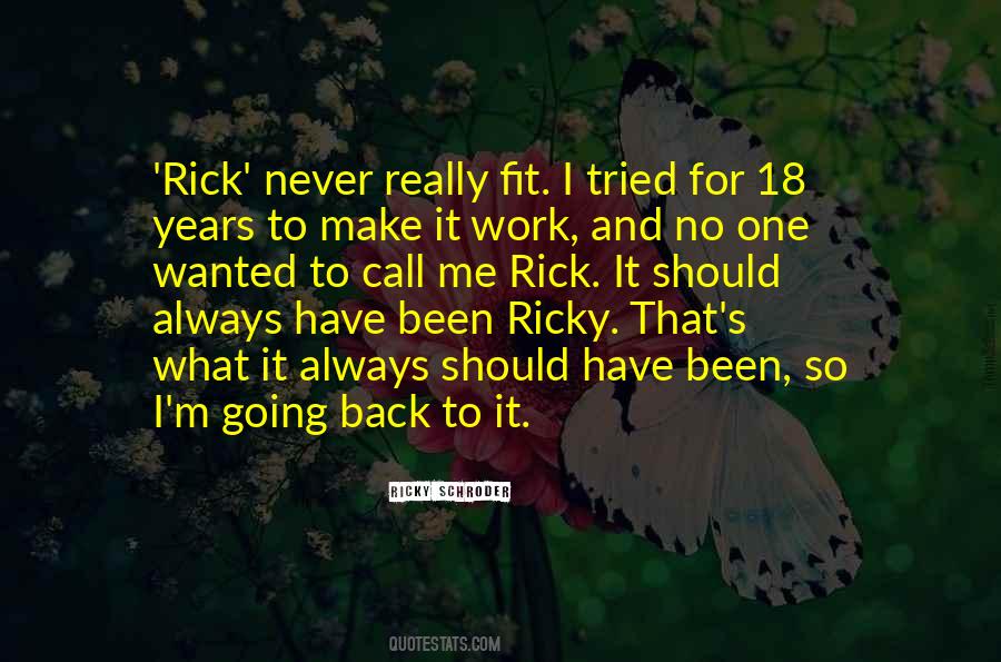 Ricky Schroder Quotes #1396030