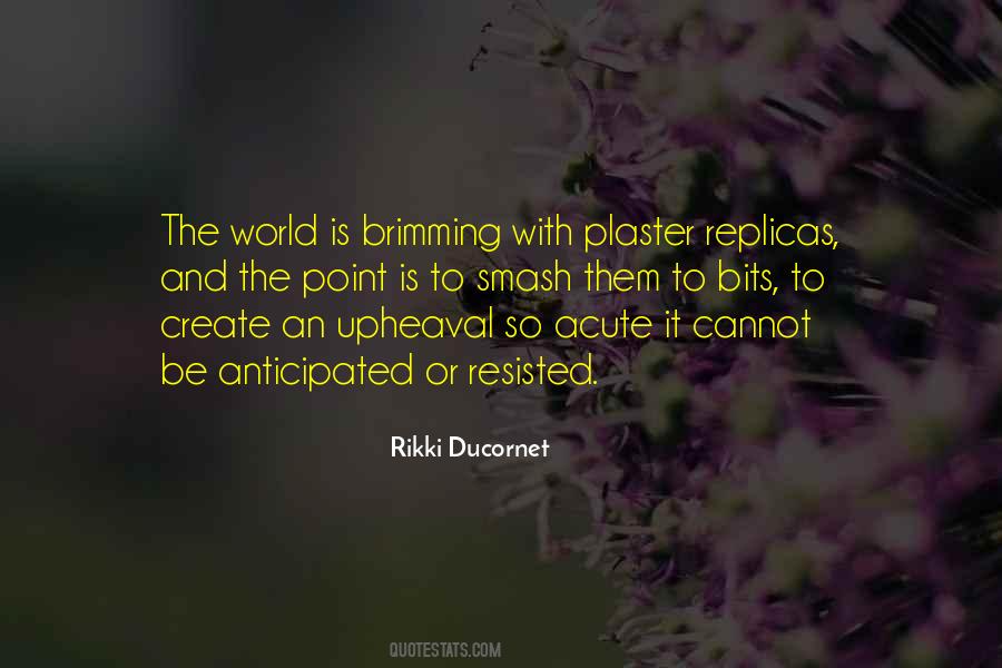 Rikki Ducornet Quotes #1618039