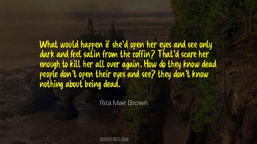 Rita Mae Brown Quotes #553007