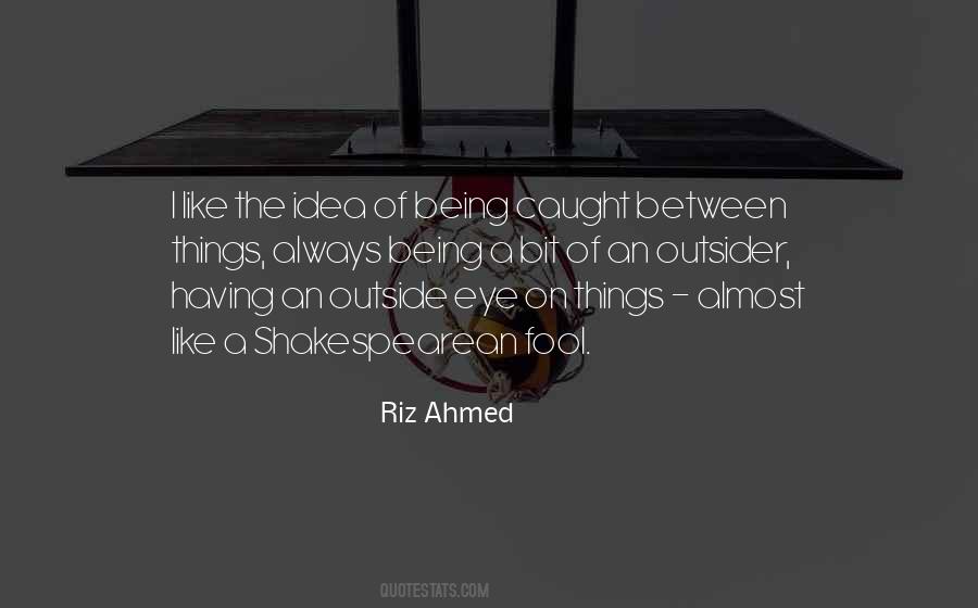 Riz Ahmed Quotes #587792