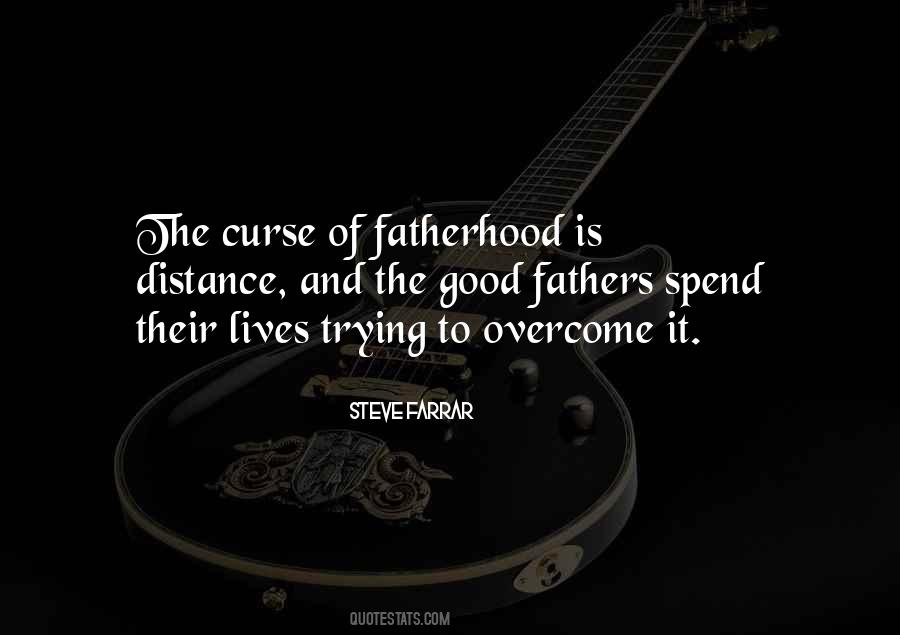 Quotes About The Fatherhood #237203