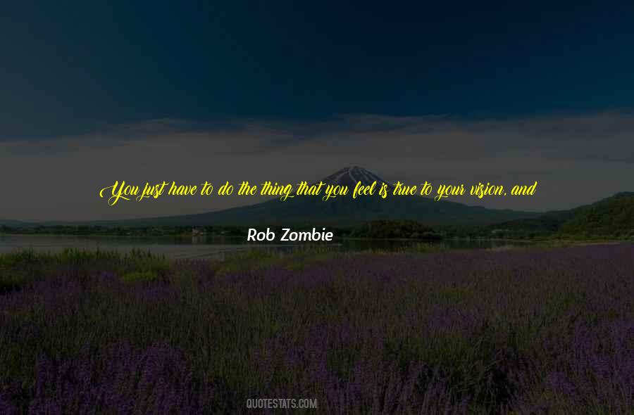 Rob Zombie Quotes #1034535