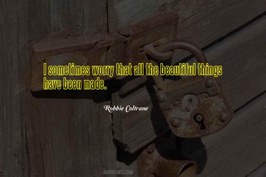 Robbie Coltrane Quotes #1143569