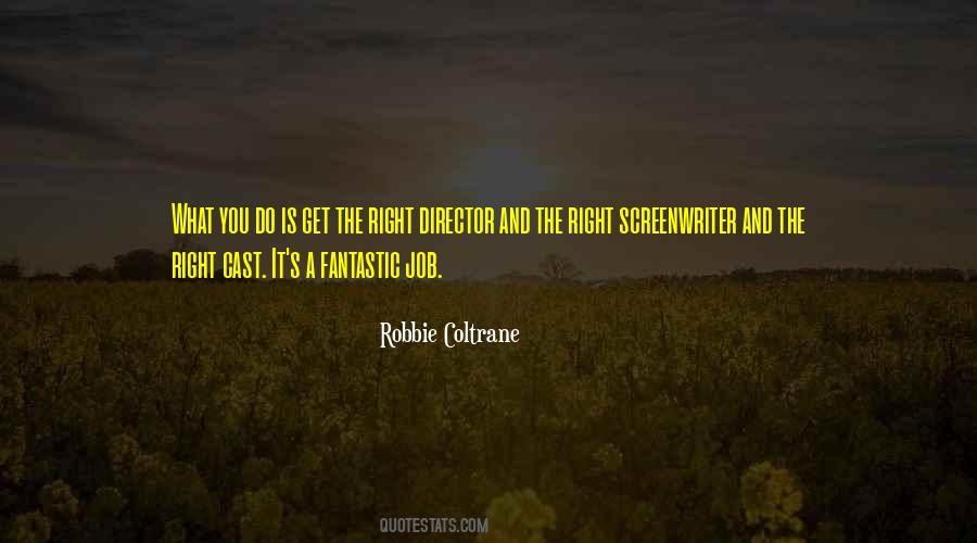 Robbie Coltrane Quotes #893439