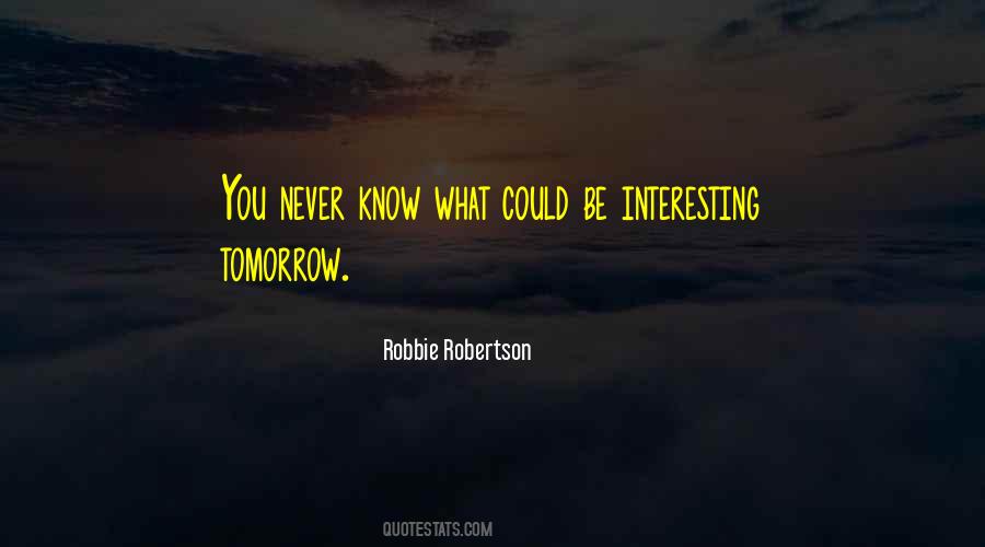 Robbie Robertson Quotes #1000854