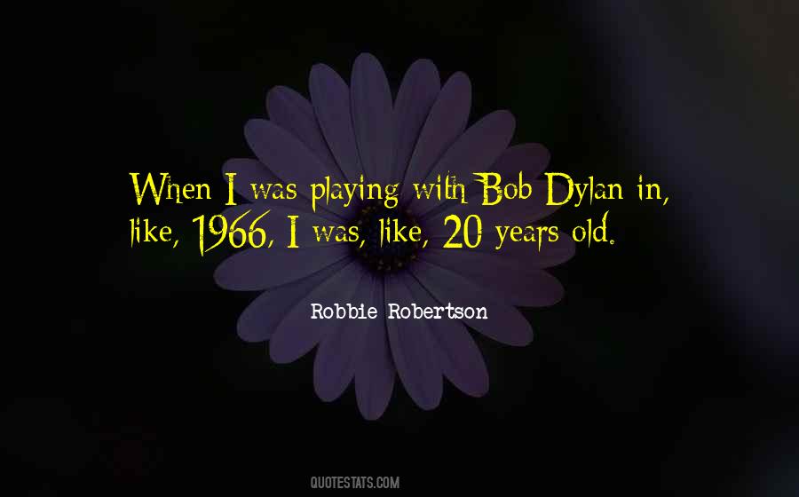 Robbie Robertson Quotes #1125544