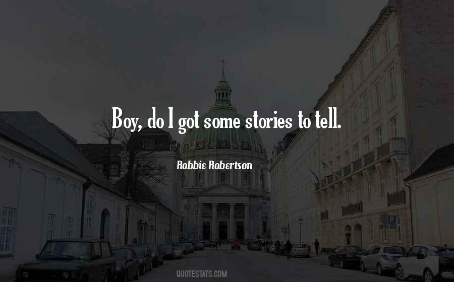 Robbie Robertson Quotes #1677059
