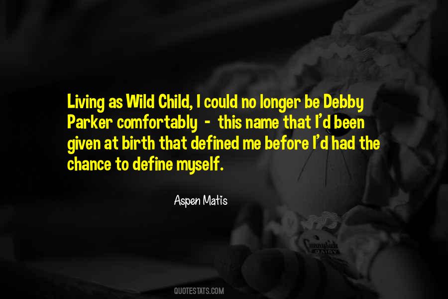 Quotes About Wild Child #1853960