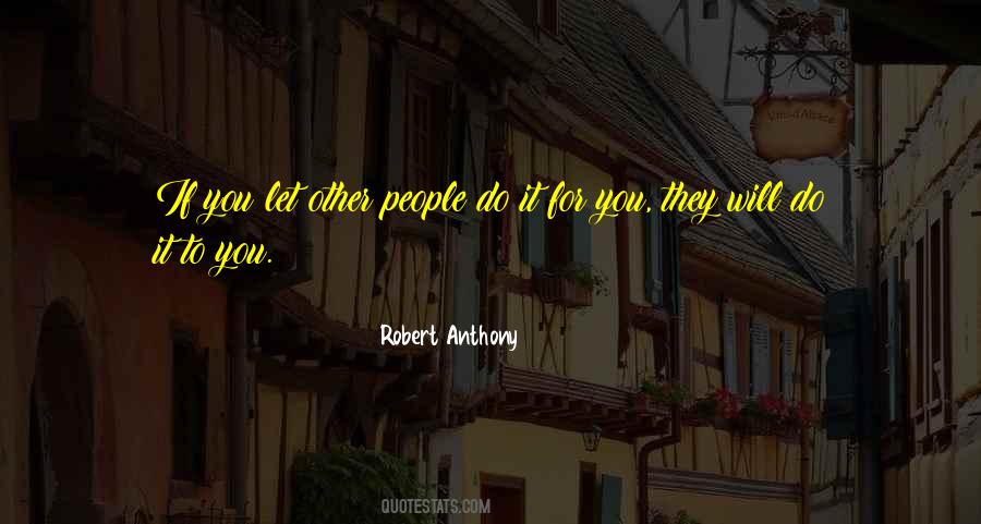 Robert Anthony Quotes #596099