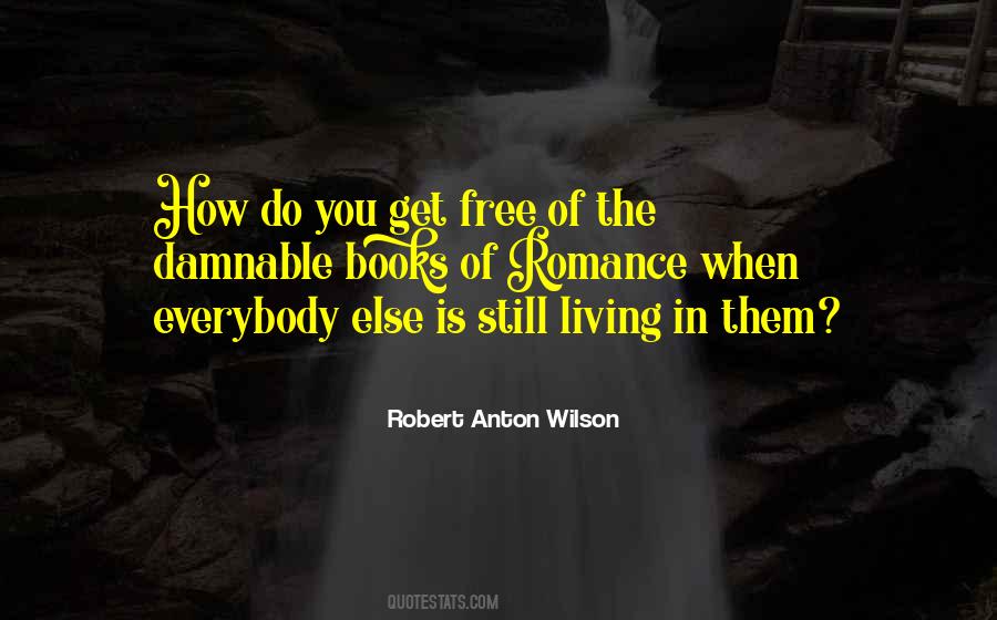 Robert Anton Wilson Quotes #492072
