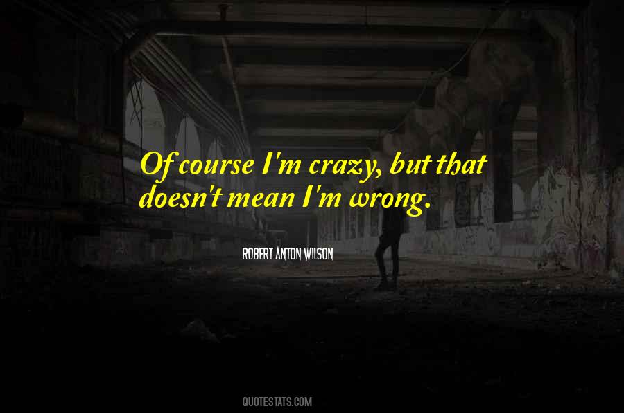 Robert Anton Wilson Quotes #647206