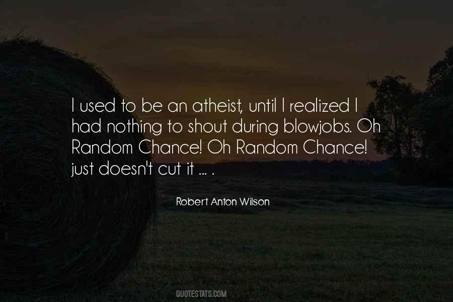 Robert Anton Wilson Quotes #653055