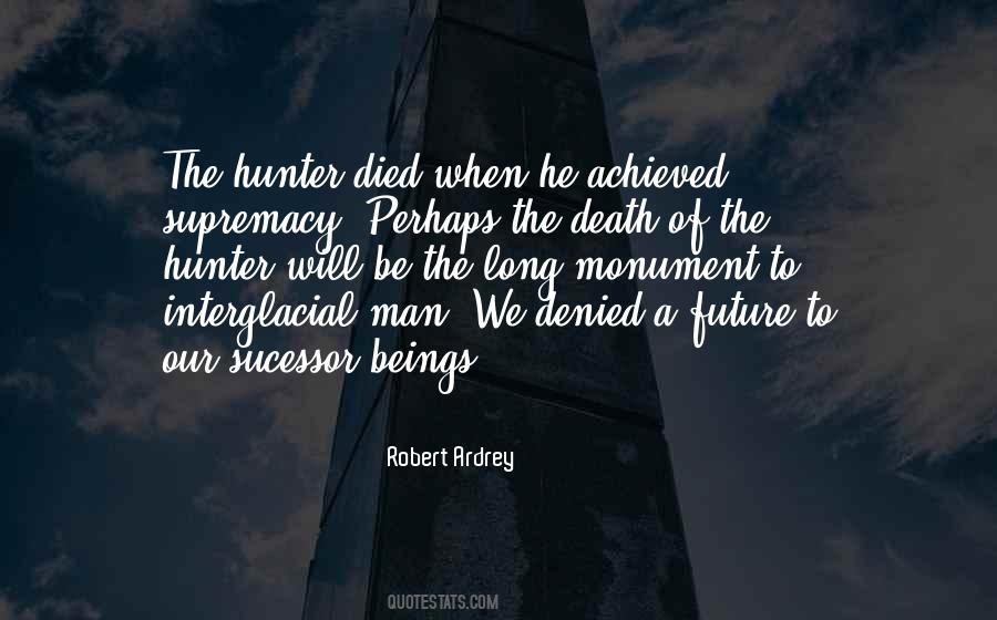 Robert Ardrey Quotes #1103400