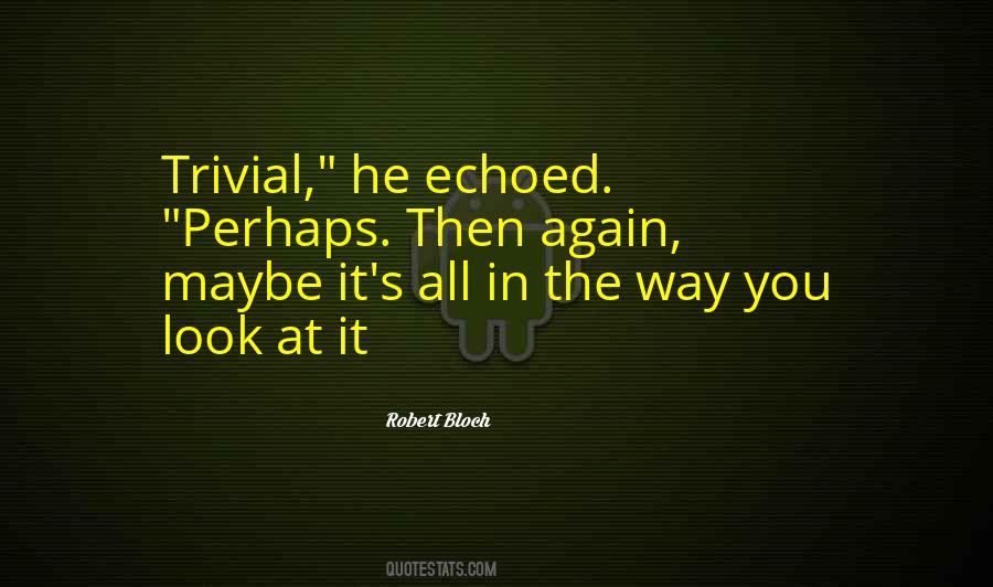 Robert Bloch Quotes #1535690