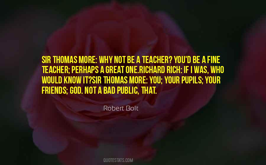 Robert Bolt Quotes #18931