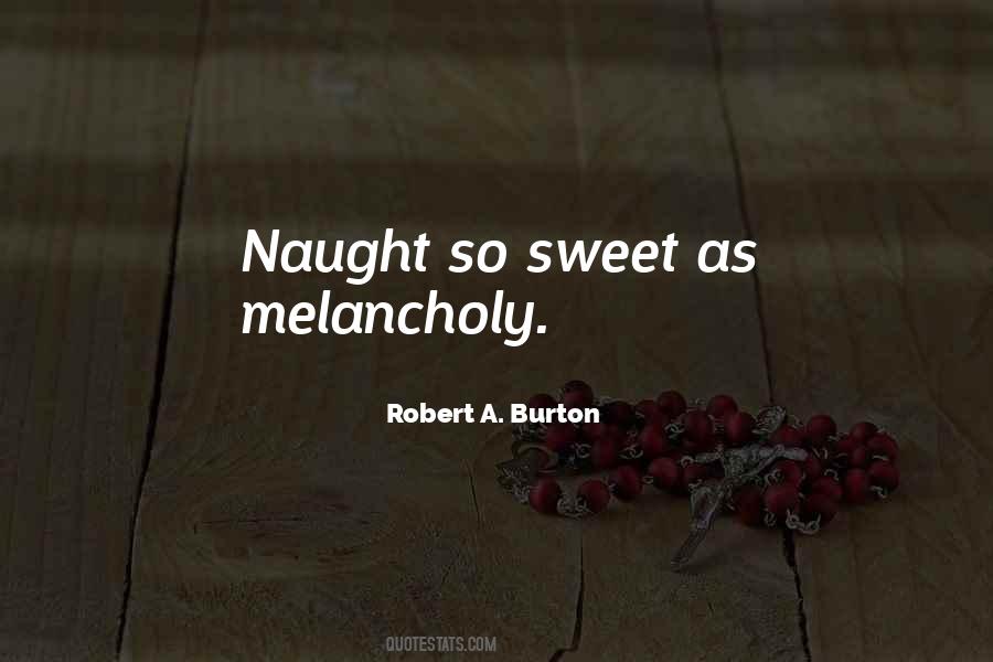 Robert Burton Quotes #1182529