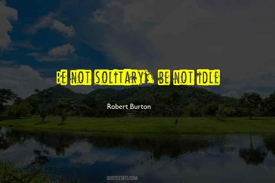 Robert Burton Quotes #208660