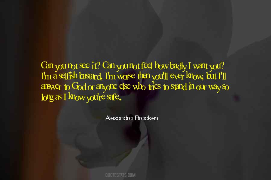 Quotes About Not Having To Answer To Anyone #176766